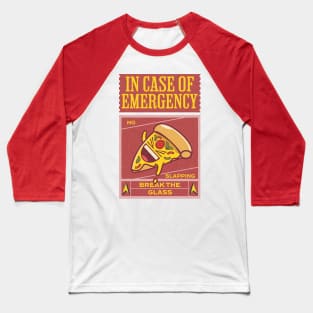 Pizza Joke - In Case Of Emergency Break The Glass Baseball T-Shirt